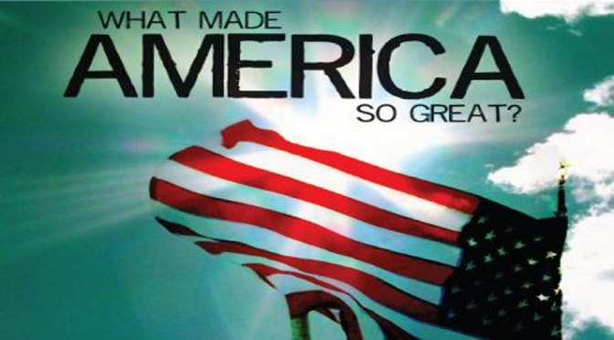What Made America So Great