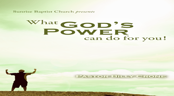 What Can God’s Power Do For You