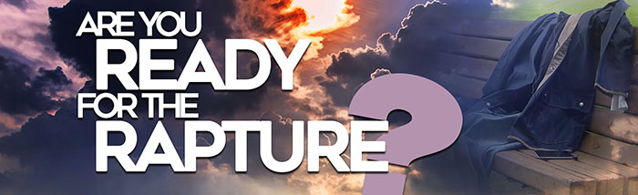 12 – Are You Ready for the Rapture?